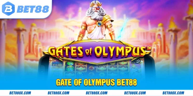Gate of Olympus BET88: Vòng Quay Thần Thánh, Tiền Về Như Lũ