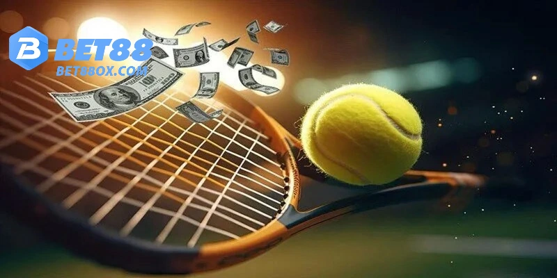 Nắm bắt cơ hội kiếm tiền thông qua hàng loạt kèo Tennis