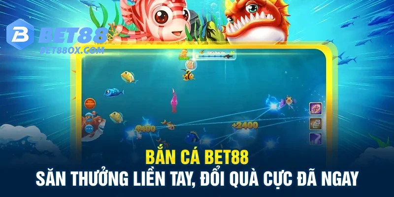 Bắn cá bet88
