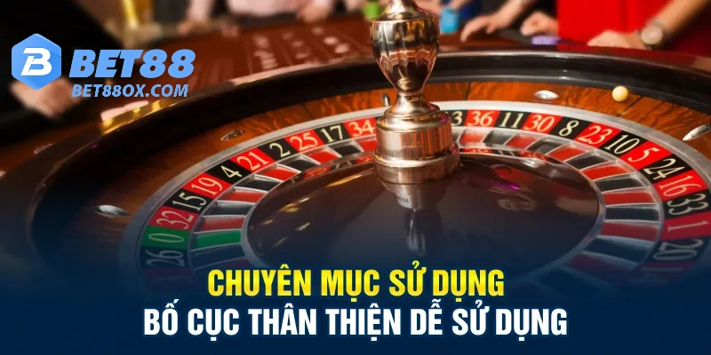 Chuyên mục sử dụng bố cục thân thiện dễ sử dụng