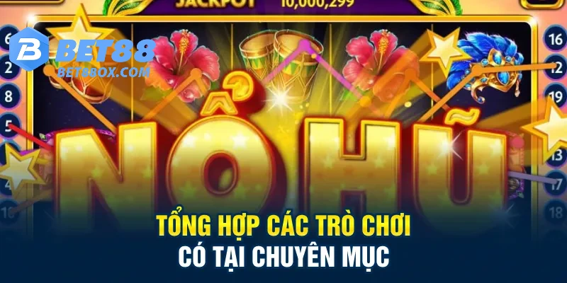 Tổng hợp các trò chơi có tại chuyên mục